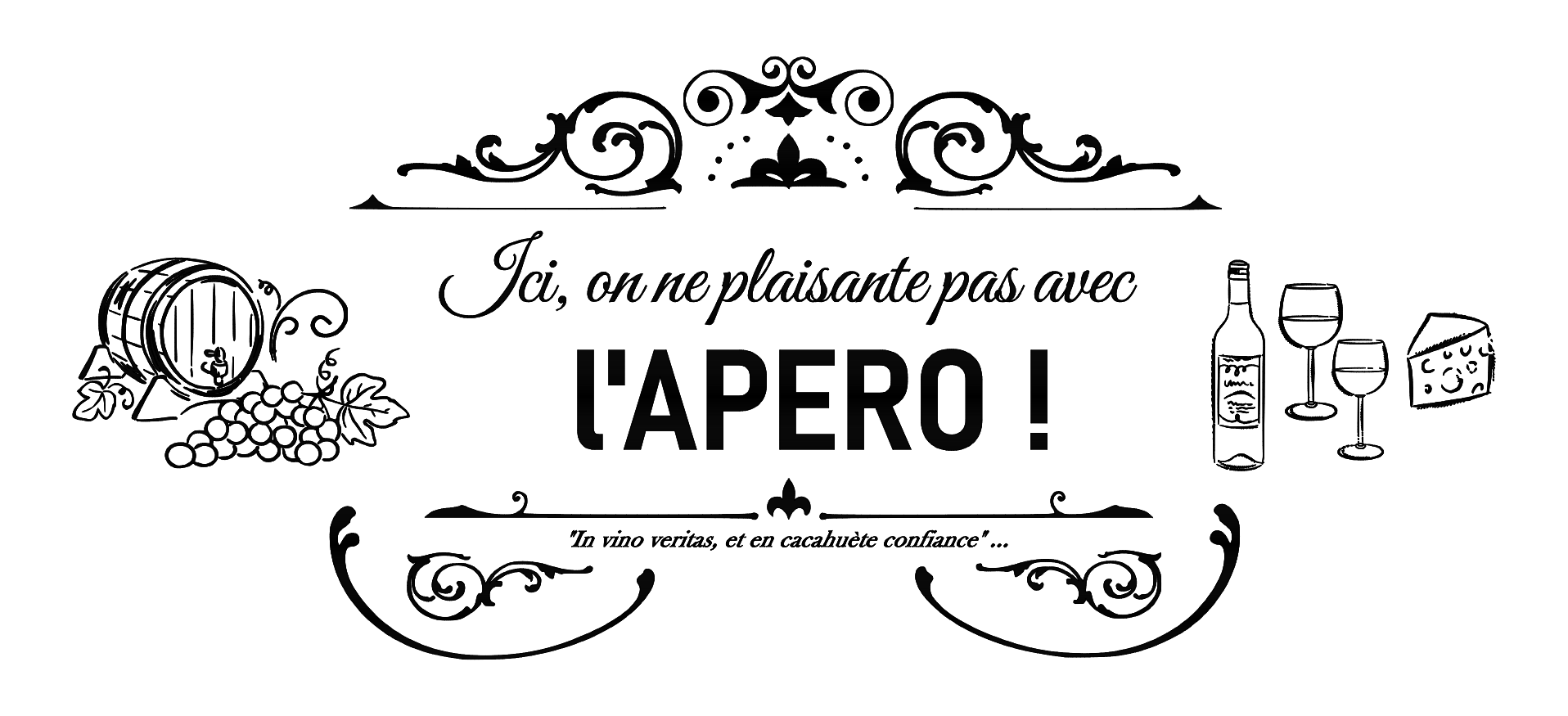 version "ici on ne plaisante pas avec l'apéro ! " superbe gravure avec tonneau vin et bouteille fromage, grappe de raisin. 